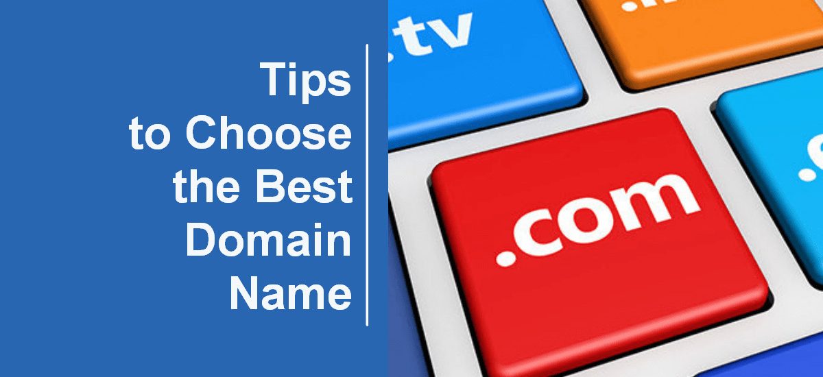 Tips to Choose the Best Domain Name